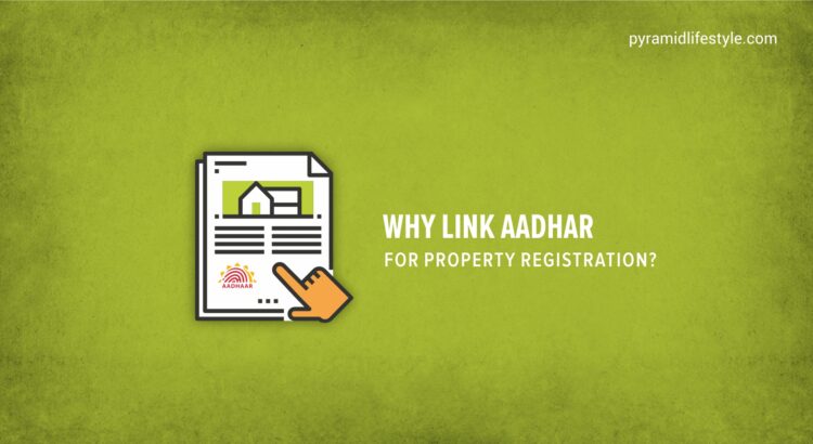 Why link Aadhar for property registration-new