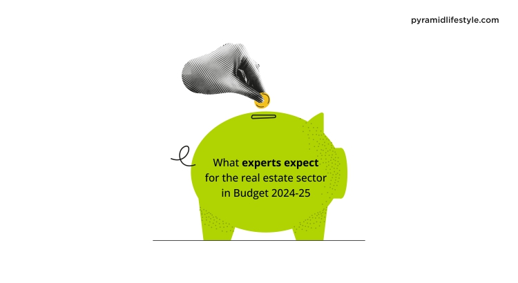 what experts expect for real estate sector Budget 2024-25